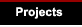 Projects